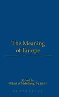 The Meaning of Europe