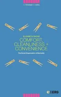 Comfort, Cleanliness and Convenience