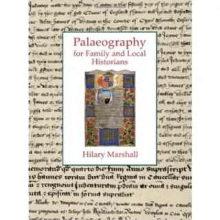 Palaeography for Family and Local Historians