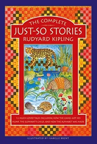 The Complete Just-So Stories