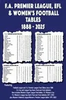 FA Premier League, EFL & Women's Football Tables 1888-2025