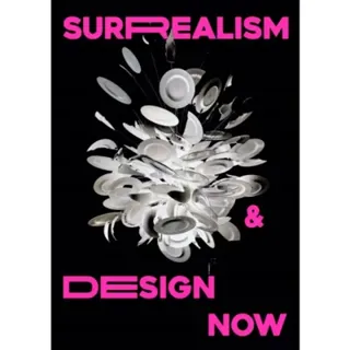 Surrealism and Design Now