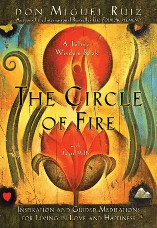 Circle of fire - inspiration and guided meditations for living in love and