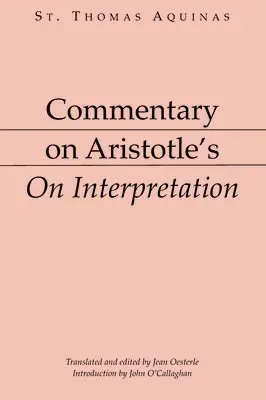 Commentary on Aristotle''s on Interpretation