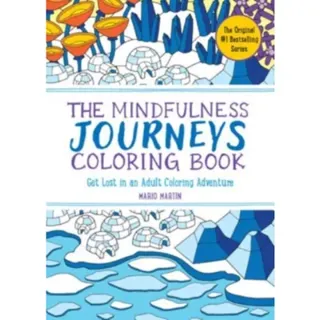 The Mindfulness Journeys Coloring Book – Get Lost in an Adult Coloring Adventure