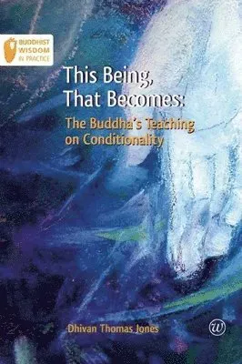 This Being, That Becomes