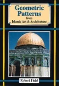 Geometric Patterns from Islamic Art and Architecture