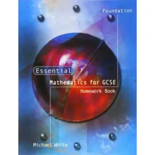 Essential Mathematics for GCSE Foundation Homework Book