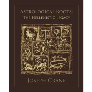Astrological Roots: The Hellenistic Legacy