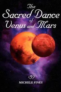 Sacred Dance of Venus and Mars