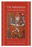 The Nakshatras: The Stars Beyond the Zodiac