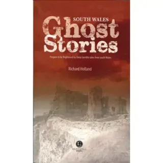 South Wales Ghost Stories
