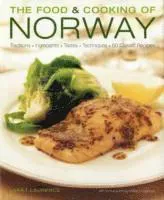 Food and cooking of norway - traditions, ingredients, tastes, techniques an