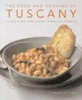 Food and cooking of tuscany - classic dishes from tuscany, umbria and la ma