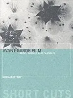 Avant-Garde Film - Forms, Themes and Passions