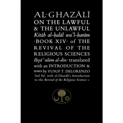 Al-Ghazali on the Lawful and the Unlawful