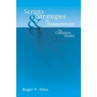 Scripts & Strategies in Hypnotherapy
