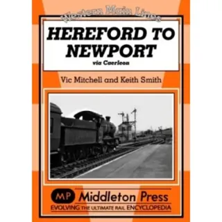 Western Main Lines: Hereford to Newport