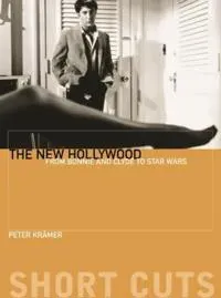 The New Hollywood – From Bonnie and Clyde to Star Wars