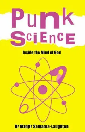 Punk Science – Inside the Mind of God