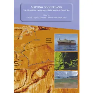 Mapping Doggerland: The Mesolithic Landscapes of the Southern North Sea