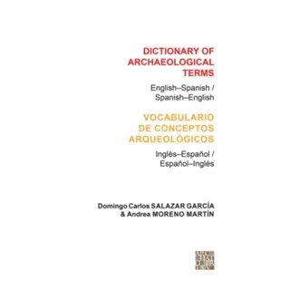 Dictionary of Archaeological Terms: English–Spanish/ Spanish–English