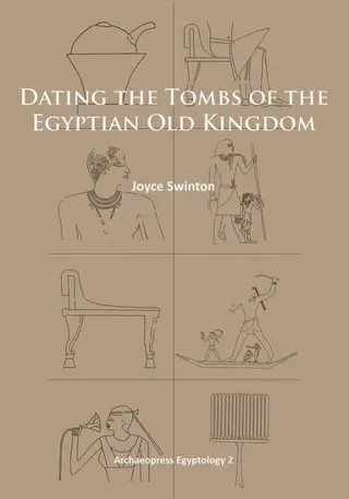Dating the Tombs of the Egyptian Old Kingdom
