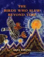 The Birds Who Flew Beyond Time