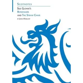 Sue Glover's Bondagers and the Straw Chair
