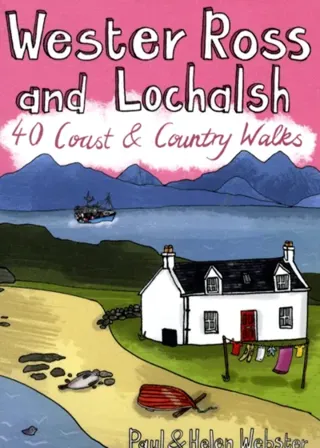 Wester Ross and Lochalsh: 40 Coast & Country walks