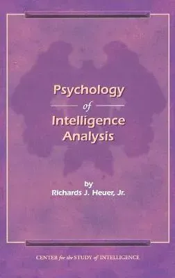 Psychology of Intelligence Analysis
