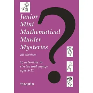 Junior Mini Mathematical Murder Mysteries
