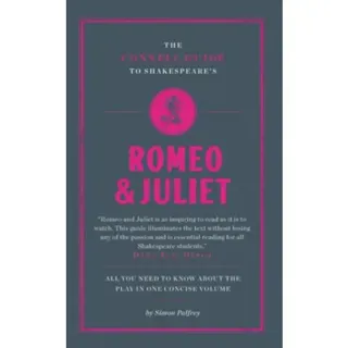 The Connell Guide To Shakespeare's Romeo and Juliet
