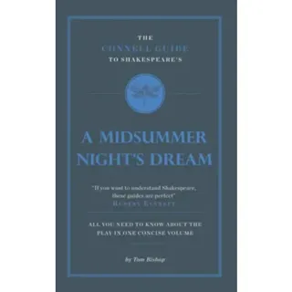 The Connell Guide To Shakespeare's A Midsummer Night's Dream