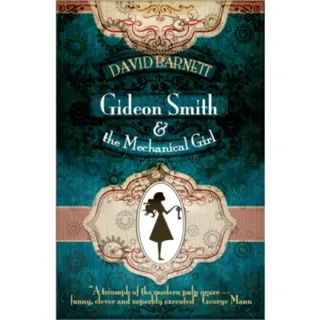 Gideon Smith and the Mechanical Girl