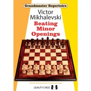 Grandmaster Repertoire 19 - Beating Minor Openings