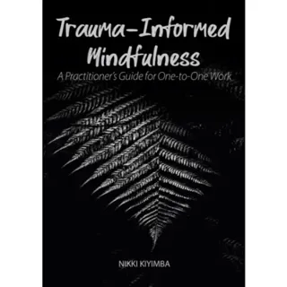 Trauma-Informed Mindfulness
