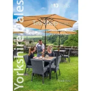 Yorkshire Dales Tea Shop Walks (Top 10)