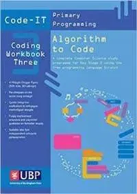 Code-It Workbook 3: Algorithm to Code Using Scratch