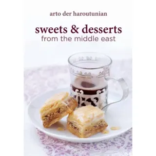 Sweets and Desserts from the Middle East