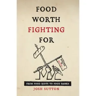 Food Worth Fighting For