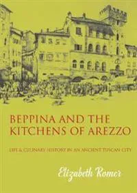 Beppina and the Kitchens of Arezzo