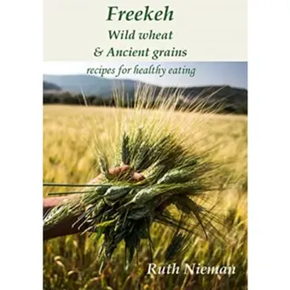 Freekeh, Wild Wheat & Ancient Grains