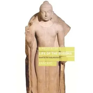 A Meditator's Life of the Buddha