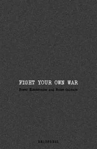 Fight Your Own War