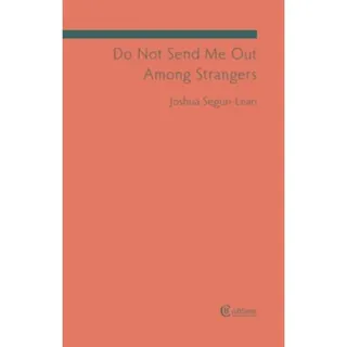 Do Not Send Me Out Among Strangers