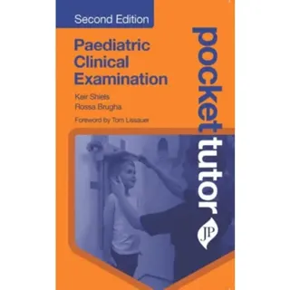Pocket Tutor Paediatric Clinical Examination