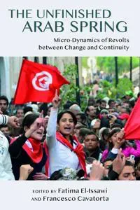 The Unfinished Arab Spring