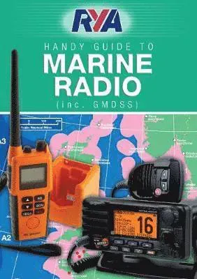 RYA Handy Guide to Marine Radio (inc. GMDSS)