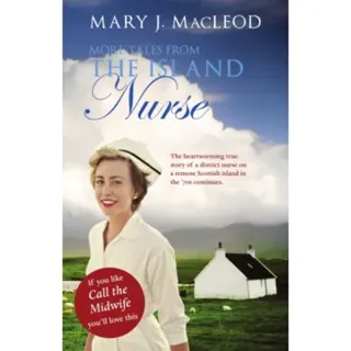 More Tales from The Island Nurse